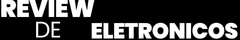 Review de Eletrônicos
